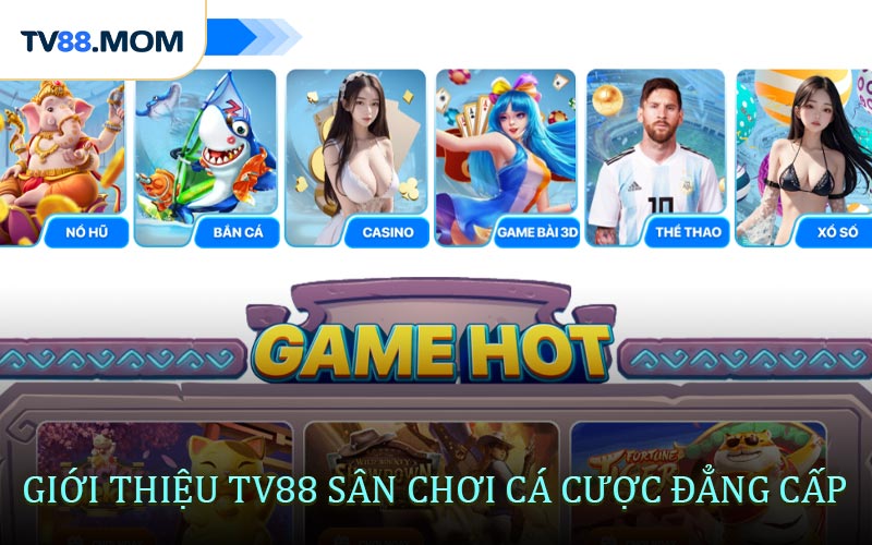 Giới thiệu TV88 sân chơi cá cược đẳng cấp